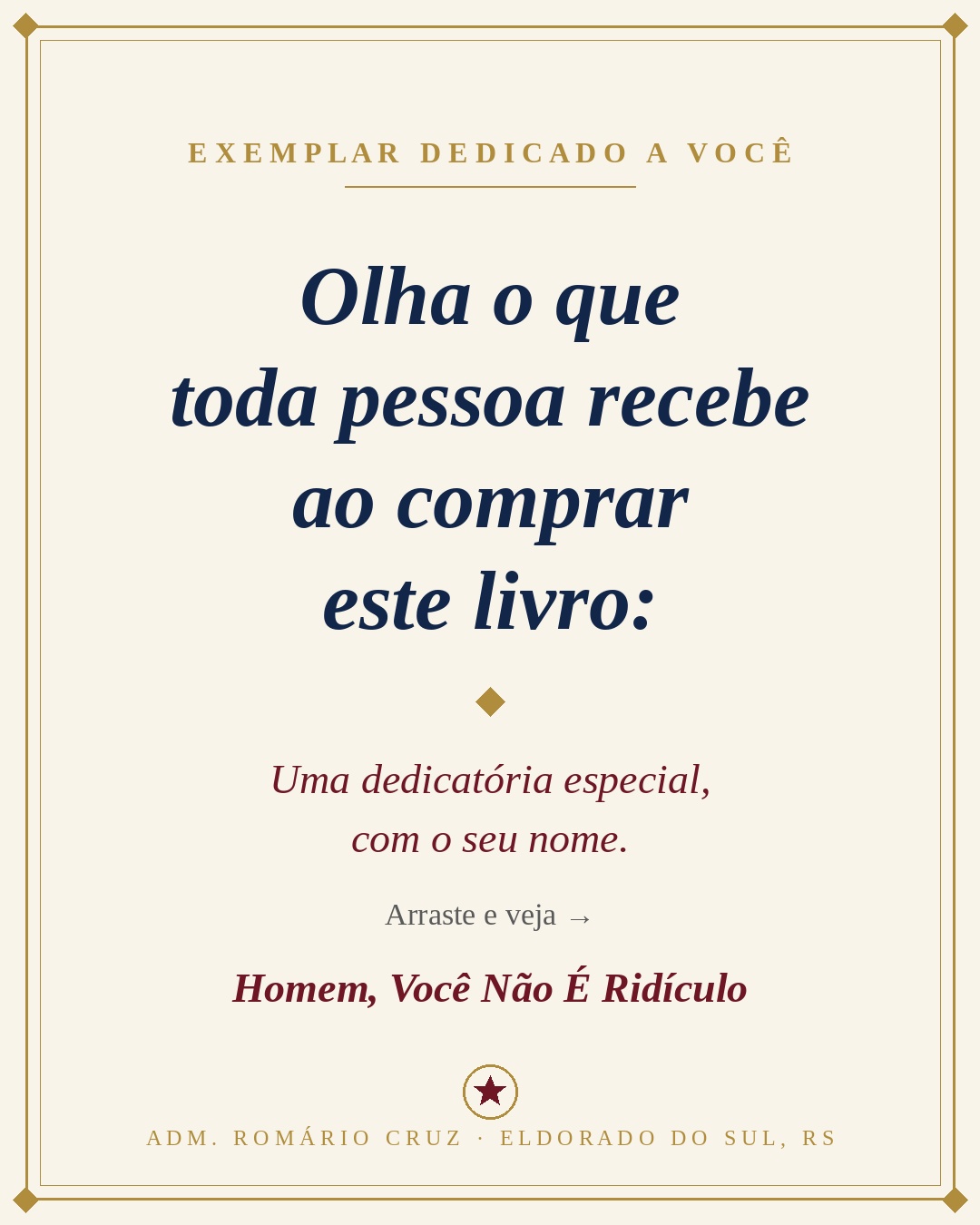 Todo comprador recebe uma dedicatória digital exclusiva